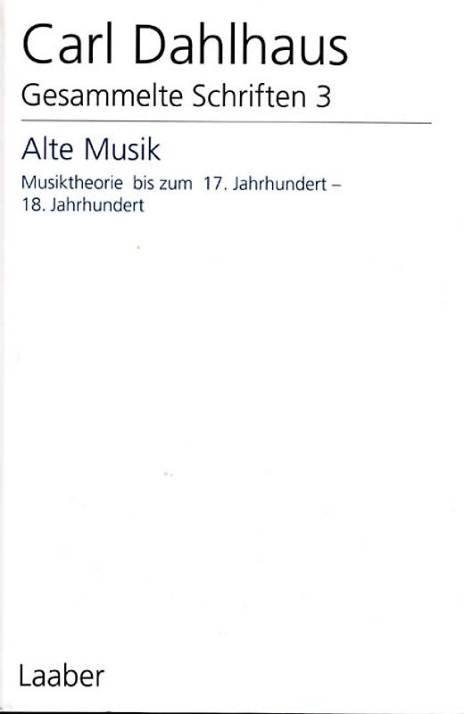 Gesammelte Schriften. Pflichtfortsetzung / Alte Musik