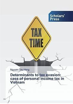 Determinants to tax evasion: case of personal income tax in Vietnam