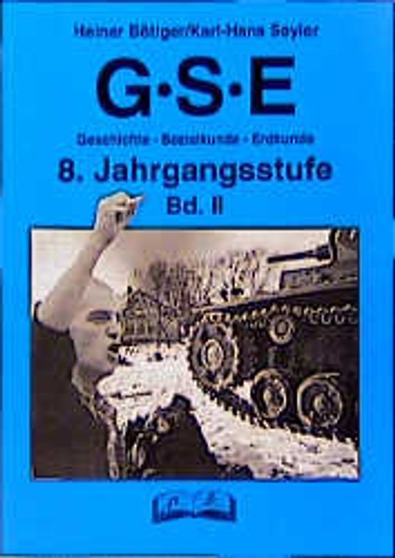 GSE. Geschichte - Sozialkunde - Erdkunde / 8. Jahrgangsstufe, Band II