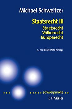 Staatsrecht III. Staatsrecht, Völkerrecht, Europarecht