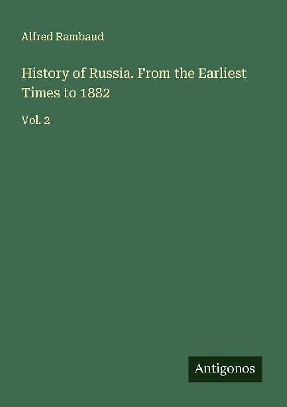 History of Russia. From the Earliest Times to 1882