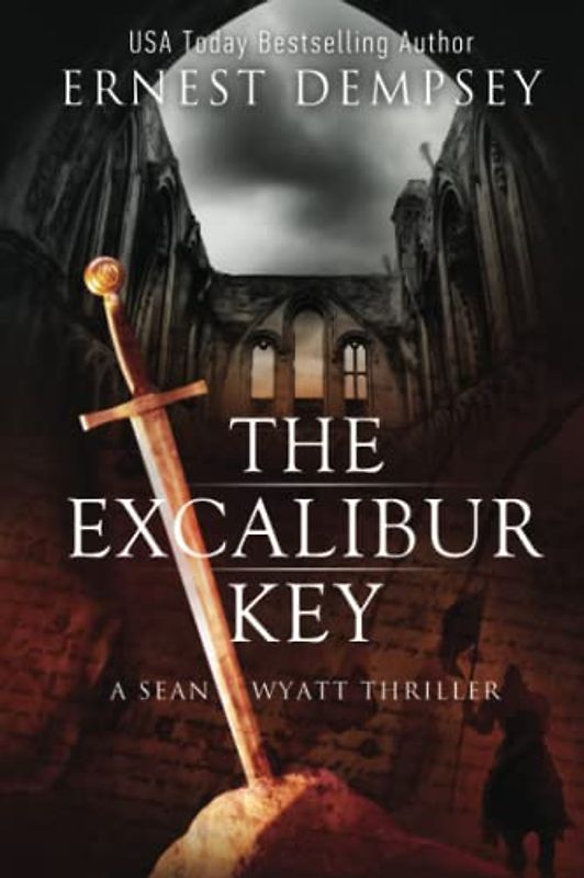 The Excalibur Key (Sean Wyatt Adventure, Band 11)