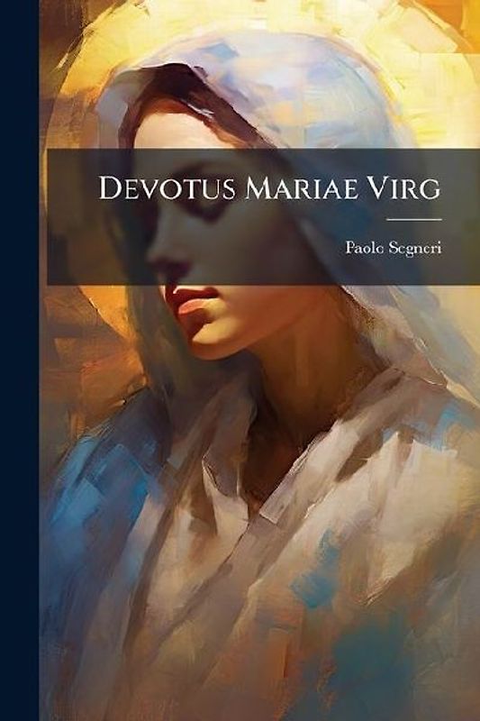 Devotus Mariae Virg