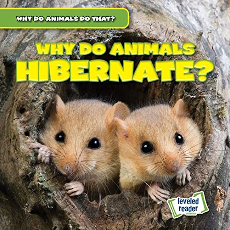 Why Do Animals Hibernate? (Why Do Animals Do That?)