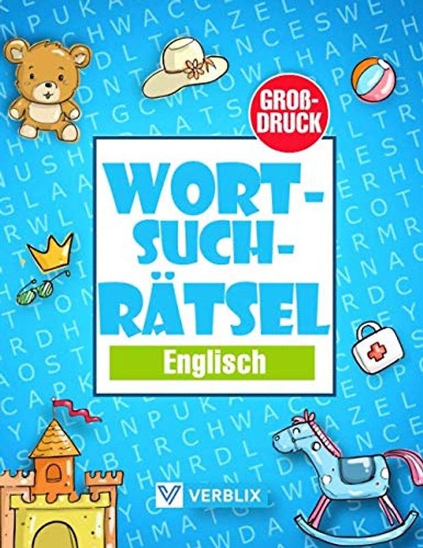 Wortsuchrätsel Englisch: Wortsuche Rätselheft in Großdruck mit Buchstabensalat zum Englisch lernen für Kinder, Anfänger, Erwachsene und Senioren – Grundwortschatz Englisch A1/A2