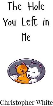 The Hole You Left in Me