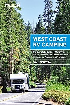 West Coast RV Camping - The Complete Guide to More Than 2,300 RV Parks and Campgrounds in Washington, Oregon, and California - Tom Stienstra [Taschenbuch]