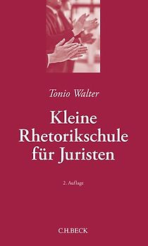 Kleine Rhetorikschule für Juristen