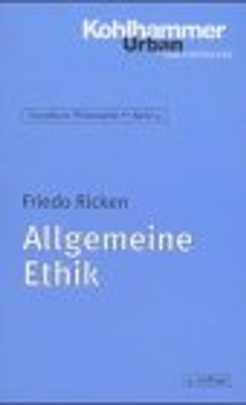 Grundkurs Philosophie / Allgemeine Ethik