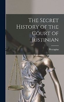 The Secret History of the Court of Justinian