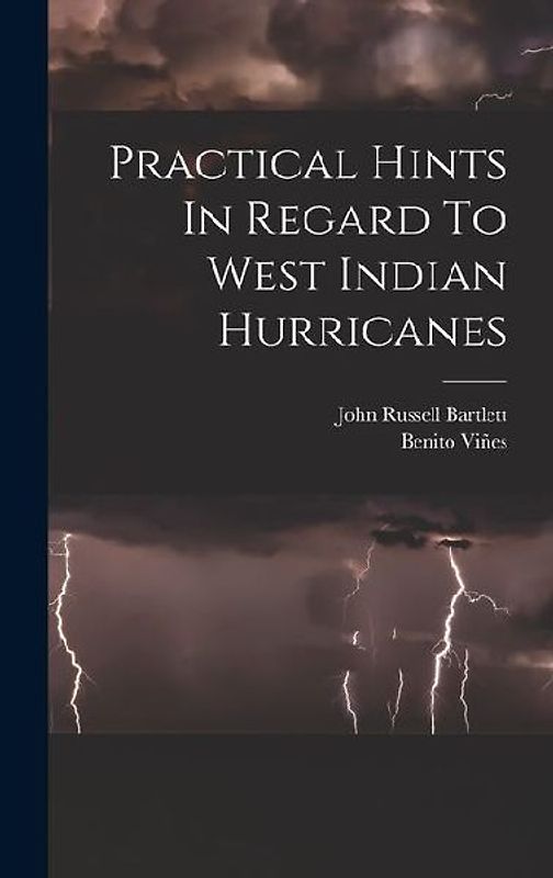 Practical Hints In Regard To West Indian Hurricanes