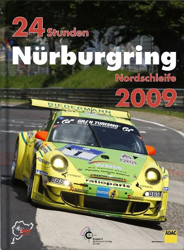 24h Rennen Nürburgring. Offizielles Jahrbuch zum 24 Stunden Rennen auf dem Nürburgring / 24 Stunden Nürburgring Nordschleife 2009