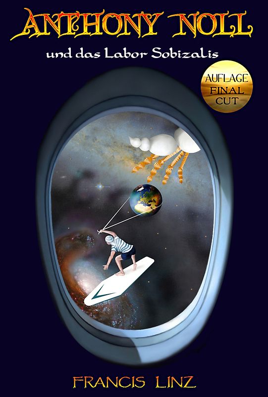Anthony Noll / Anthony Noll und das Labor Sobizalis (Final Cut)