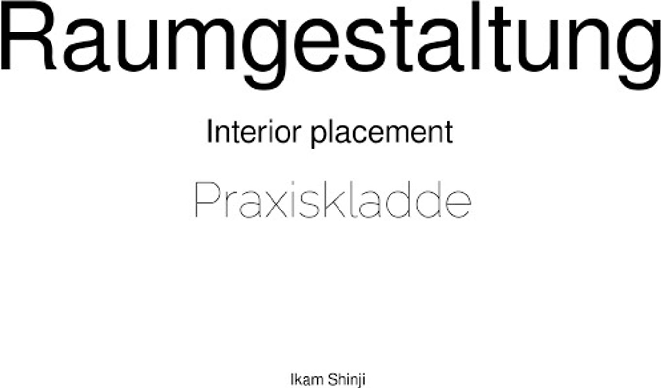 Raumgestaltung Interior placement