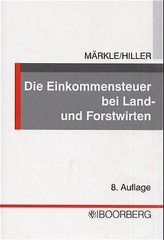 Die Einkommensteuer bei Land- und Forstwirten
