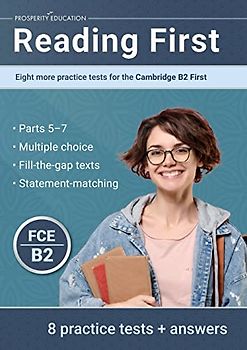 Reading First: Eight more practice tests for the Cambridge B2 First: Eight more practice tests for the Cambridge B2 First: Eight more practice tests ... ten practice tests for the Cambridge B2 First