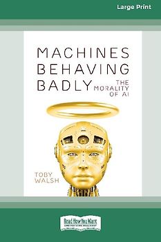 Machines Behaving Badly