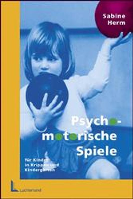 Psychomotorische Spiele für Kinder in Krippen und Kindergärten