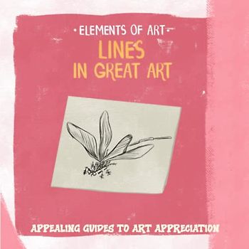 Lines in Great Art: Explore the Power of Lines in Great Art