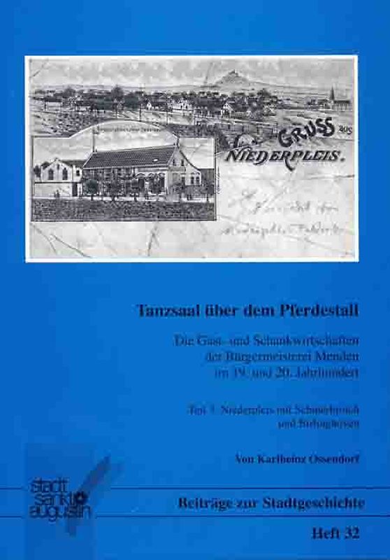 Die Gast- und Schankwirtschaften der Bürgermeisterei Menden im 19. und 20. Jahrhundert / Tanzsaal über dem Pferdestall