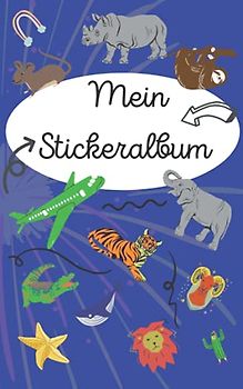 STICKERALBUM für jedermann: leeres Stickerbuch zum Einkleben und Sammeln / über 60 Seiten / DIN A5 Format / das perfekte Geschenk für Mädchen und Kinder / Kein Silikonpapier