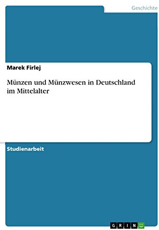 Münzen und Münzwesen in Deutschland im Mittelalter