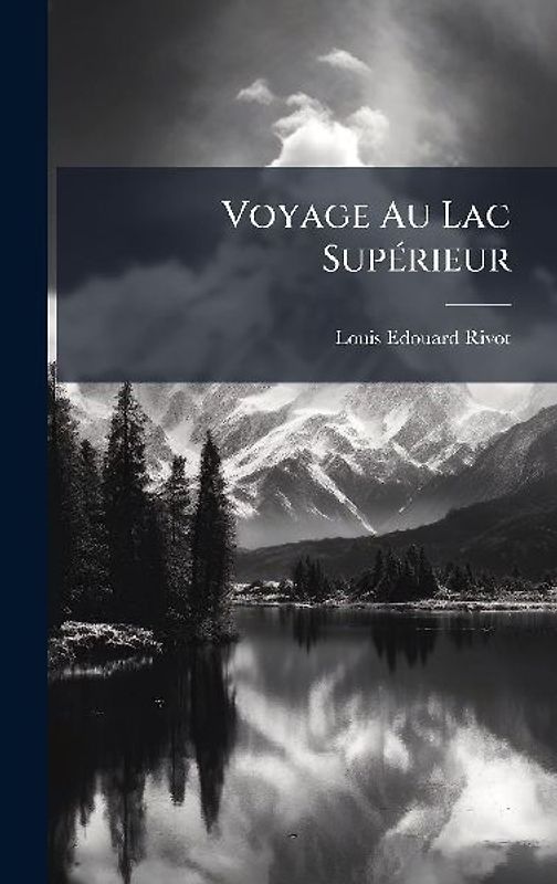Voyage Au Lac SupÃ(c)rieur