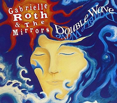 Roth,Gabrielle & the Mirrors - Double Wave