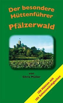 Der besondere Hüttenführer - Pfälzerwald