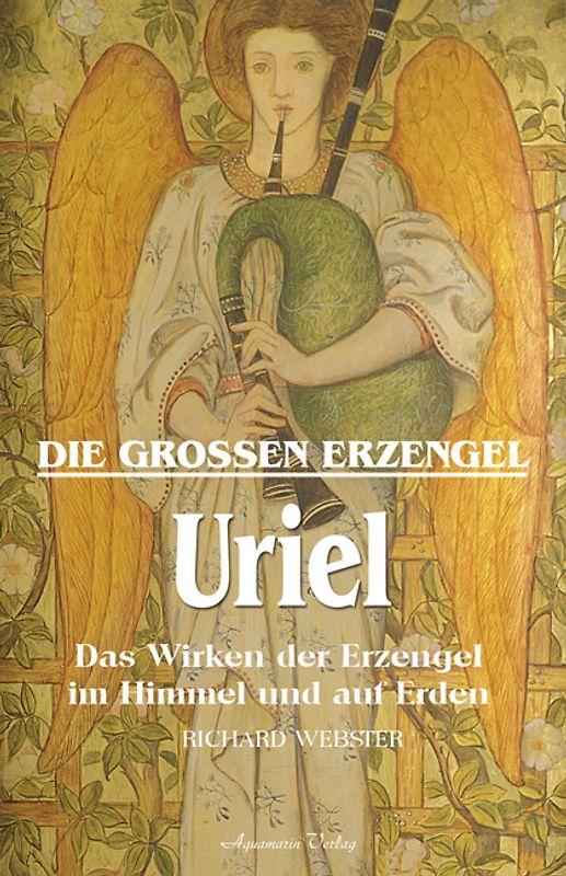 Die großen Erzengel - Uriel. Das Wirken der Erzenegel im Himmel und auf Erden (Broschiert)