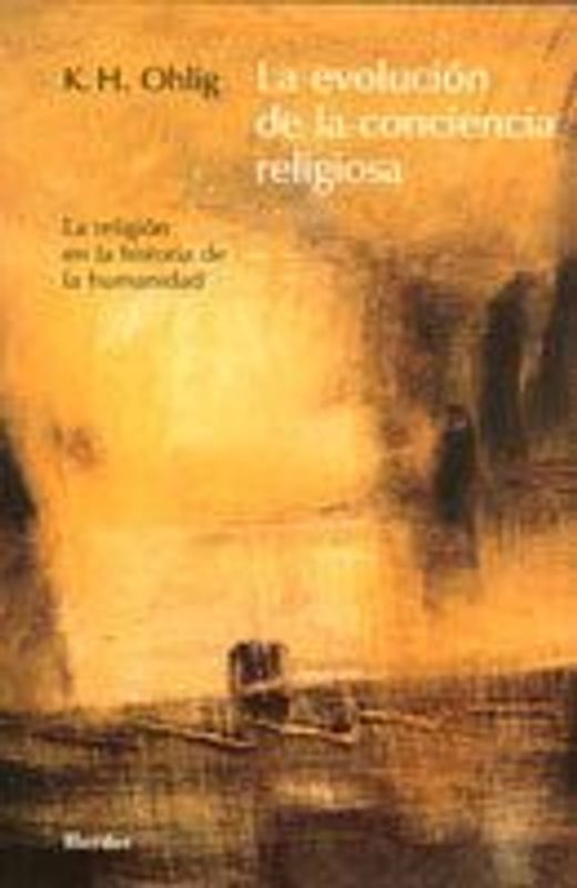La evolución de la conciencia religiosa : la religión en la historia de la humanidad