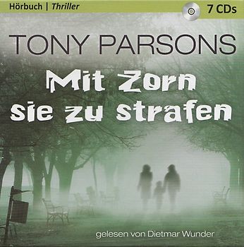 Mit Zorn sie zu strafen - Tony Parsons [7 CDs]
