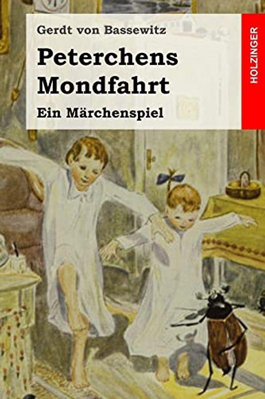 Peterchens Mondfahrt: Ein Märchenspiel