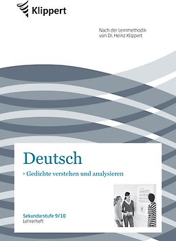 Gedichte verstehen und analysieren. Sekundarstufe 9-10. Lehrerheft (9. und 10. Klasse)