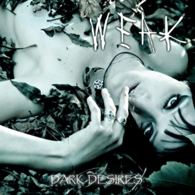 Weak - Dark Desires