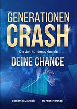 Generationen Crash – Der Jahrhundertzyklus als deine Chance