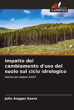 Impatto del cambiamento d'uso del suolo sul ciclo idrologico