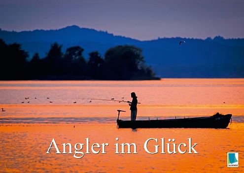 Angler im Glück (Posterbuch DIN A2 quer)
