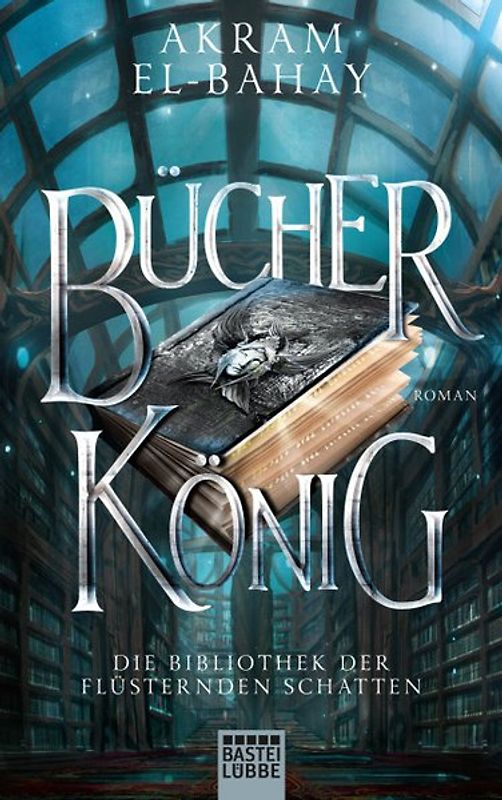 Die Bibliothek der flüsternden Schatten - Bücherkönig