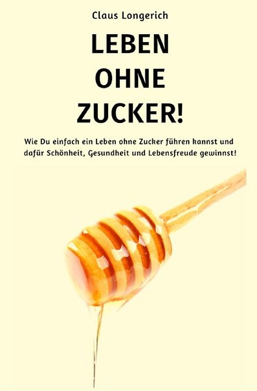 Leben ohne Zucker!