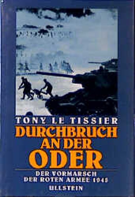Durchbruch an der Oder. Der Vormarsch der Roten Armee 1945