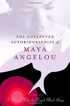 The Collected Autobiographies of Maya Angelou (Modern Library) - Maya Angelou