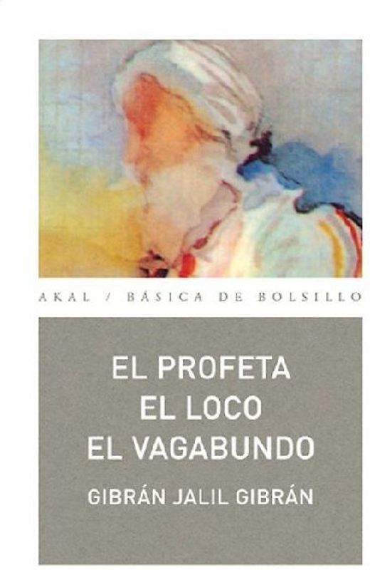 El profeta ; El loco ; El vagabundo