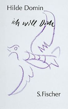 Ich will Dich. - Hilde Domin