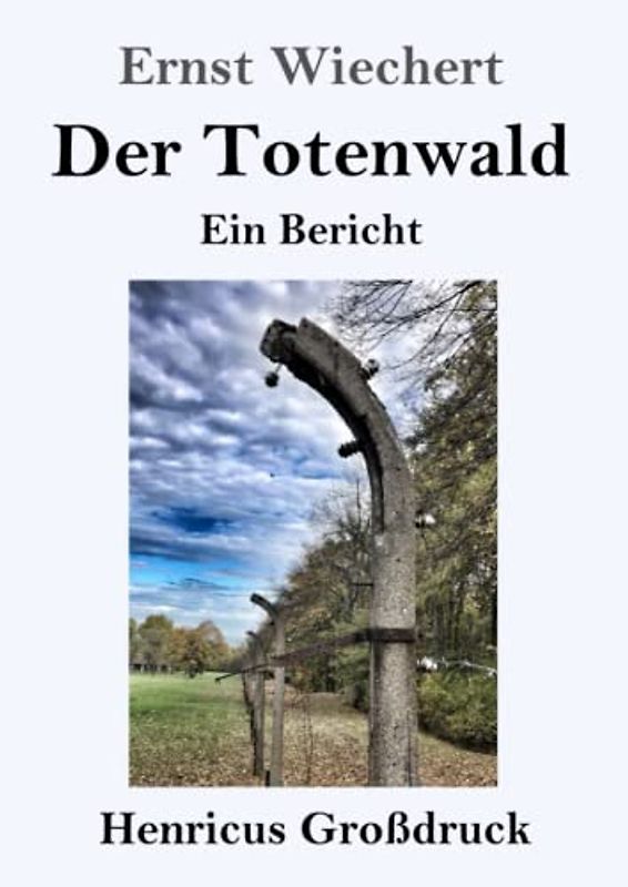 Der Totenwald (Großdruck): Ein Bericht