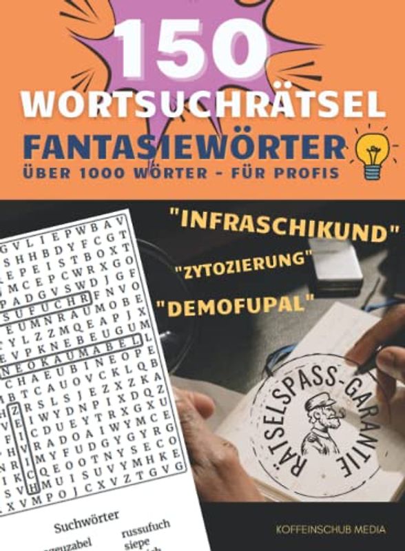 150 Wortsuchrätsel - Fantasiewörter: Über 1000 Wörter. Für Profis.