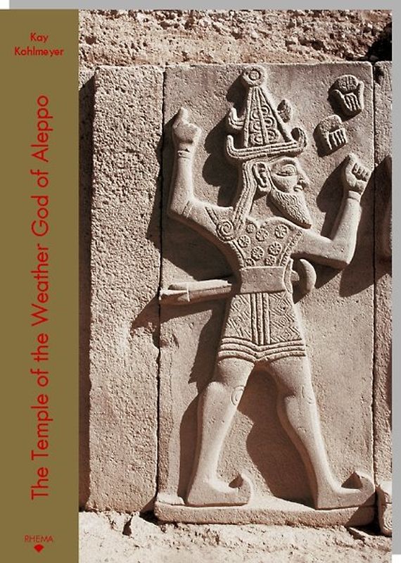 The Temple of the Weather God of Aleppo