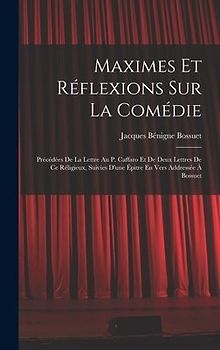 Maximes Et Réflexions Sur La Comédie