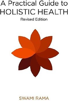 A Practical Guide to Holistic Health (Rev)