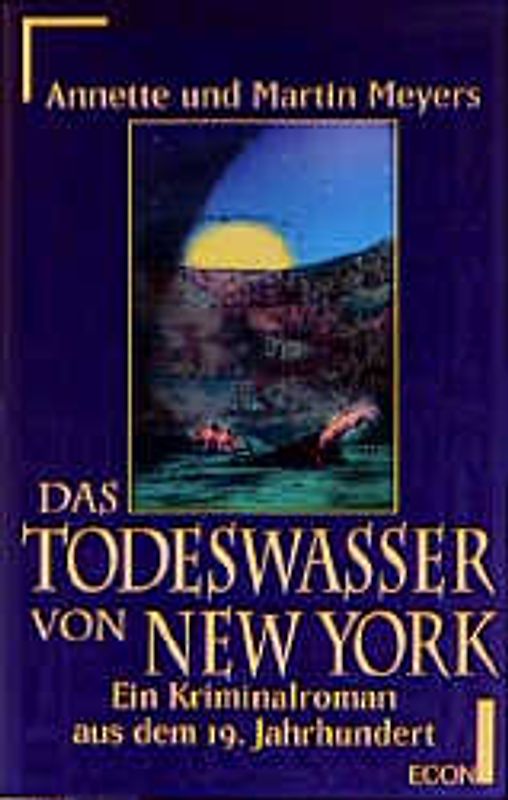 Das Todeswasser von New York. Ein Kriminalroman aus dem 19. Jahrhundert